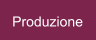 Produzione