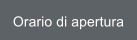 Orario di apertura
