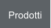 Prodotti