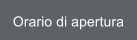 Orario di apertura
